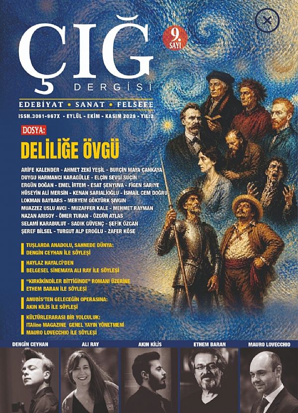 Çığ Dergisi’nin dosya konusu: “Deliliğe Övgü”