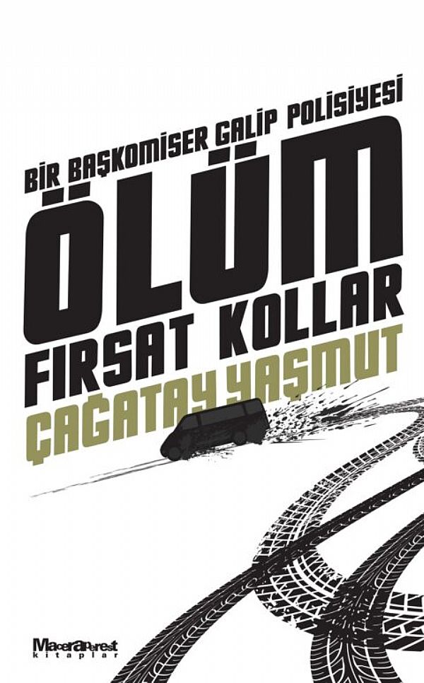 Bir Başkomiser Galip Polisiyesi: “Ölüm Fırsat Kollar” 